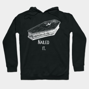 Nailed It Hoodie